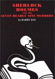 Sherlock Holmes and the Seven Deadly Sins Murders (Barry Day)