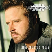 Like a Cowboy - 	Randy Houser