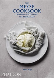 The Mezze Cookbook: Sharing Plates From the Middle East (Salma Hage)