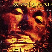 Steely Dan - I Can't Function