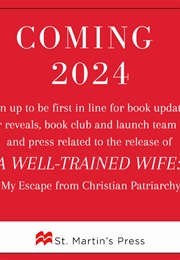 A Well-Trained Wife: My Escape From Christian Patriarchy (Tia Levings)