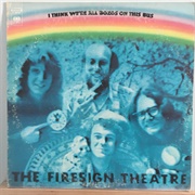 Firesign Theatre - I Think We Are All Bozos on This Bus
