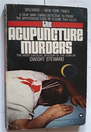 The Acupuncture Murders (Dwight Steward)