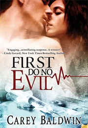 First Do No Evil (Carey Baldwin)