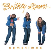 Sometimes - ...Baby - Britney Spears