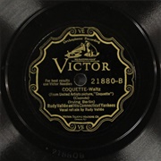 Coquette - 	Rudy Vallee & His Connecticut Yankees