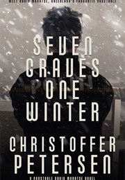 Seven Graves One Winter (Christoffer Petersen)