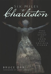 Six Miles to Charleston (Bruce Orr)