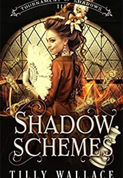 Shadow Schemes (Tilly Wallace)