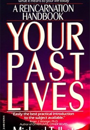 Your Past Lives: A Reincarnation Handbook (Michael Talbot)