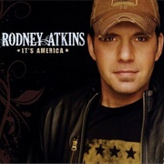 It&#39;s America - Rodney Atkins