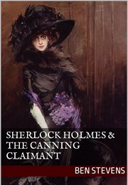 Sherlock Holmes & the Canning Claimant (Ben Stevens)