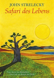 Safari Des Lebens (John P. Strelecky)