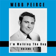 I'm Walking the Dog - Webb Pierce