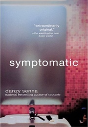 Symptomatic (Danzy Senna)