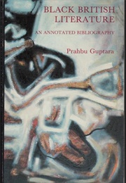 Black British Literature (Prahbu Guptara)