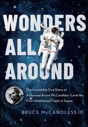 Wonders All Around (Bruce McCandless III)