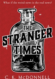 The Stranger Times (C.K. Mcdonnell)