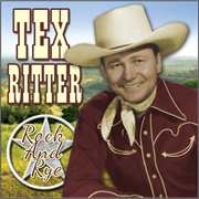Rock and Rye - 	Tex Ritter