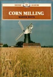 Corn Milling (Martin Watts)