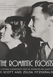 The Romantic Egoists: A Pictorial Autobiography (Bruccoli, Matthew J.)