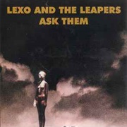 Lexo and the Leapers - Ask Them