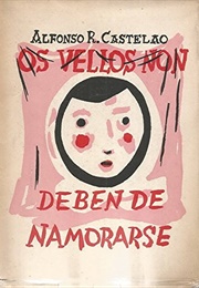 Os Vellos Non Deben De Namorarse (Castelao)