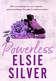 Powerless (Chestnut Springs #3) (Elsie Silver)