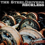 The Steeldrivers – Reckless