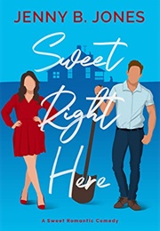 Sweet Right Here (A Lost Story Bookshop Novel Book 1) (Jenny B. Jones)