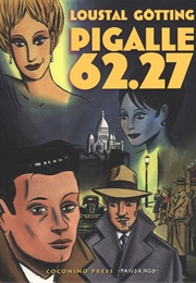 Pigalle 62.27 (Loustal - Gotting)