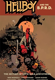 Hellboy and the B.P.R.D.: The Return of Effie Kolb and Others (Mike Mignola; Various)