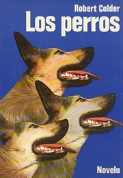 Los Perros (Robert Calder)