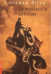 La Sustancia Interior (Lorenzo Silva)