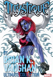 Mystique by Brian K. Vaughan - Ultimate Collection (Issue #1-13)