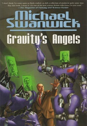 Gravity's Angels (Michael Swanwick)