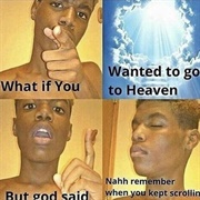 What If You Wanted to Go to Heaven