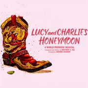 Lucy and Charlie's Honeymoon