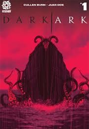 Dark Ark (Cullen Bunn and Juan Doe)