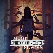 Most Terrifying Places