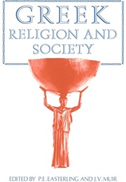 Greek Religion and Society (Easterling, P.E. and Muir, J.V. (Eds))