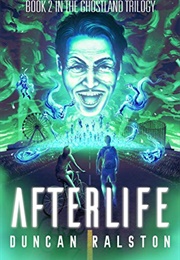 Afterlife: Ghostland 2.0 (Duncan Ralston)