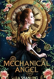 Mechanical Angel (Sara Shanning)