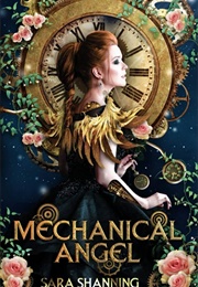 Mechanical Angel (Sara Shanning)