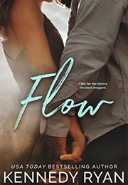 Flow (Kennedy Ryan)