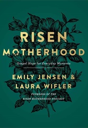 Risen Motherhood (Emily Jensen)