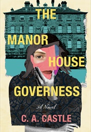 The Manor House Governess (C.A. Castle)