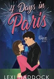 Four Days in Paris (Lexi Haddock)