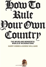 How to Rule Your Own Country (Harry Hobbs & George Williams)