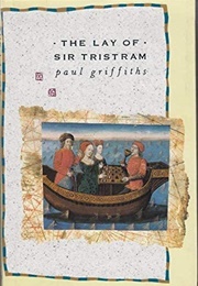 The Lay of Sir Tristram (Paul Griffiths)